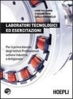 Laboratori tecnologici ed esercitazioni. Con espansione online. Per il biennio degli Ist. professionali per l'industria e l'artigianato