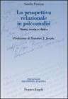 La prospettiva relazionale in psicoanalisi. Storia, teoria e clinica