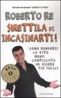 Smettila di incasinarti! eBook