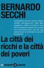 La citt� dei ricchi e la citt� dei poveri