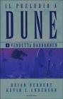 Vendetta Harkonnen. Il preludio a Dune vol.4