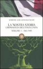 La nostra storia. Cronologia dellItalia unita. Vol 1. eBook