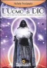 L' uomo di Dio. Rivelati i segreti dei sigilli e dell'arte della memoria che portarono al rogo Giordano Bruno
