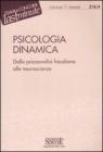 Psicologia dinamica. Dalla psicoanalisi freudiana alle neuroscienze. eBook