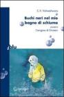Buchi neri nel mio bagno di schiuma. eBook