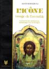 L' ic�ne. Image de l'invisible. Elements de theologie, esthetique et technique