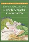 Il drago Gerardo � innamorato