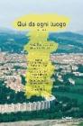 Qui da ogni luogo