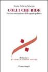 Colui che ride. Per una ricreazione dello spazio politico. eBook