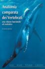 Anatomia comparata dei vertebrati. Una visione funzionale ed evolutiva