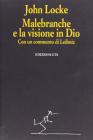 Malebranche e la visione in Dio. Con un commento di Leibniz