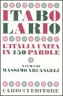 Itabolario. L'Italia unita in 150 parole