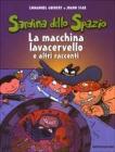 La macchina lavacervello e altri racconti. Sardina dello spazio vol.3
