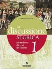 La discussione storica. Edz. blu. Con espansione online. Per le Scuole superiori vol.3