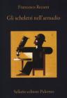 Gli scheletri nellarmadio. eBook