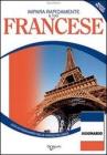Impara rapidamente il tuo francese. Con un dizionario delle parole pi� usate