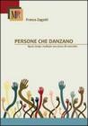 Persone che danzano. Spazi, tempi, modi per una danza di comunit�