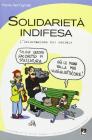 Solidariet� indifesa. L'informazione nel sociale