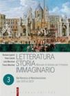Letteratura storia immaginario. Con espansione online. Per le Scuole superiori vol.3