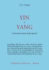 Yin e Yang. L'armonia taoista degli opposti