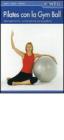 Pilates con la gym ball. Allungamento, tonificazione ed quilibrio. ConDVD. Ediz. italiana e tedesca