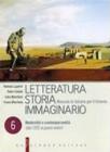 Letteratura storia immaginario. Con espansione online. Per le Scuole superiori vol.6