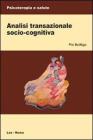 Analisi transazionale socio-cognitiva. eBook