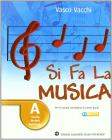 Si fa la musica. Per la Scuola media