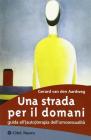 Una strada per il domani. Guida all'(auto)terapia dell'omosessualit�