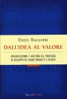 Dall'idea al valore. Organizzazione e gestione del processo di sviluppo dei nuovi prodotti