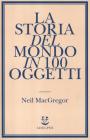 La storia del mondo in 100 oggetti