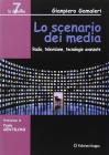 Lo scenario dei media. Radio, televisione, tecnologie avanzate