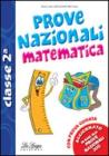 Prove nazionali. Matematica. Per la 2� classe elementare