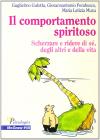 Il comportamento spiritoso. Scherzare e ridere di s�, degli altri e della vita