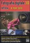 Fotografia digitale 3.0 reflex... e non solo. eBook