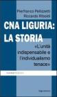 CNA Liguria: la storia. L'unit� indispensabile e l'individualismo tenace