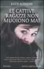Le cattive ragazze non muoiono mai. eBook