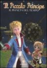 Il piccolo principe #1 - Il pianeta del tempo. eBook