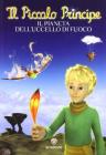 Il Piccolo Principe #2 - Il Pianeta dellUccello di Fuoco. eBook