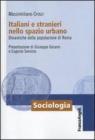 Italiani e stranieri nello spazio urbano. Dinamiche della popolazione di Roma. eBook