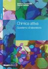 Chimica attiva. Quaderno delle attivit� sperimentali. Per le Scuole superiori