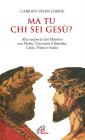 Ma tu chi sei, Ges�? Alla scoperta del Maestro con Pietro, Giovanni il Battista, Caifa, Pilato e Saulo