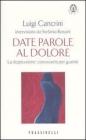 Date parole al dolore. La depressione: conoscerla per guarire