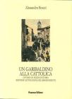 Un garibaldino alla Cattolica ovvero un pezzo di storia riminese- cattolichina del Risorgimento
