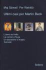 Ultimi casi per Martin Beck: L'uomo sul tetto-La camera chiusa-Un assassino di troppo-Terroristi