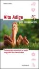 Alto Adige per innamorati