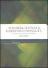 Filosofia, scienza e multidimensionalit�. I silenzi urlati delle intersezioni