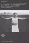 Il dramma del bambino dotato e la ricerca del vero s�. Riscrittura e continuazione