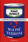 Mai pi� terroni. La fine della questione meridionale