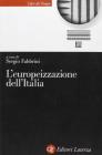 L' europeizzazione dell'Italia. L'impatto dell'Unione Europea nelle istituzioni e le politiche italiane
